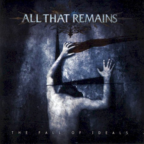 All That Remains - The Fall of Ideals